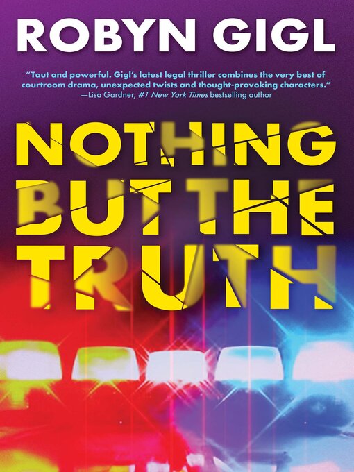 Title details for Nothing but the Truth by Robyn Gigl - Wait list